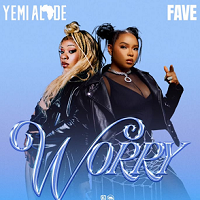 [NEW MUSIC]: Fave X Yemi Alade – “Worry”